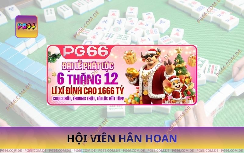 Hội Viên Hân Hoan PG66 – Tháng 11 Với Quỹ Thưởng 6,666 Tỷ 1 Hội Viên Hân Hoan PG66 – Tháng 11 Với Quỹ Thưởng 6,666 Tỷ